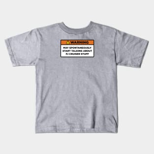 Warning! FJ Cruiser Stuff Kids T-Shirt